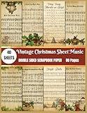 Vintage Christmas Sheet Music Scrapbook Paper: 40 Sheets 80 Pages of Double-sided Craft Papers for Scrapbooking, DIY Card Making, Decorations, Decoupage, and Mixed Media Art