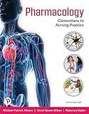 Pharmacology: Connections to Nursing Practice