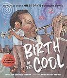 Birth of the Cool: How Jazz Great Miles Davis Found His Sound