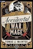 Accidental War Mage: A Steampunk Military Fantasy