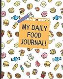 My Daily Food Journal: Kids Daily Food Intake Journal Notebook & Weekly Meal Planner For Fussy Eaters - (Kids Healthy Eating Log).