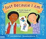 Just Because I Am: A Child's Book of Affirmation