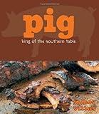 Pig: King of the Southern Table