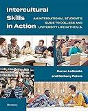 Intercultural Skills in Action: An International Student's Guide to College and University Life in the U.S.