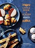 Little Book of Jewish Sweets: (Jewish Baking Cookbook, Jewish Dessert Recipe Book) (The Little Book)