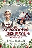 Bethany's Christmas Hope: An Amish Romance of Faith, Forgiveness, and Christmas Miracles (An Amish Christmas in Faith's Creek Book 1)