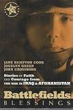 Battlefields And Blessings Iraq/Afghanistan( Stories of Faith and Courage (Battlefields & Blessings)