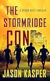 The Stormridge Con (Spider Heist Thrillers Book 5)