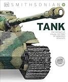 Tank: The Definitive Visual History of Armored Vehicles (DK Definitive Transport Guides)