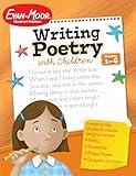 Evan-Moor Writing Poetry with Children, Grade 1-6 Activity Book - Supplemental Teaching Resource Workbook Inspires Poets (Writing Skills Essentials)