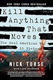 Kill Anything That Moves: The Real American War in Vietnam (American Empire Project)