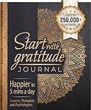 Start With Gratitude: Daily Gratitude Journal | Positivity Diary for a Happier You in Just 5 Minutes a Day