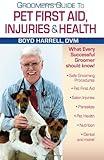 Groomer's Guide To Pet First Aid Injuries & Health