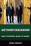 Authoritarianism: What Everyone Needs to Know®