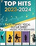 Top Hits 2023-2024: Easy Piano/Vocal/Guitar Sheet Music For Beginners