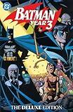 Batman: Year Three: The Deluxe Edition