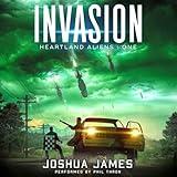 Invasion: Heartland Aliens, Book 1