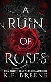 A Ruin of Roses (Deliciously Dark Fairytales Book 1)