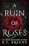 A Ruin of Roses (Deliciously Dark Fairytales - B&tB Book 1)