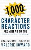 Character Reactions from Head to Toe (Indie Author Resources)