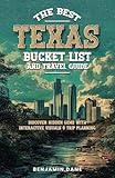 The Best Texas Bucket List And Travel Guide: Discover Hidden Gems with Interactive Visuals and Trip Planning