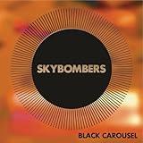 Black Carousel by Skybombers (2011-03-29)