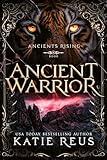 Ancient Warrior (Ancients Rising Book 8)