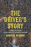 The Driver’s Story: Labor and Power in the World of Atlantic Slavery (Early American Studies)