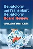 Hepatology and Transplant Hepatology Board Review