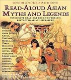 101 Read-Aloud Asian Myths and Legends