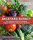 Backyard Bounty: The Complete Guide to Year-Round Organic Gardening in the Pacific Northwest (Transmontanus)
