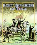 Early Explorers of Texas (Spotlight on Texas)
