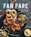 Fan Fare (Gameday food, tailgating, sports fan recipes): Game Day Recipes for Delicious Finger Foods, Drinks & More