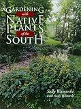 Gardening with Native Plants of the South