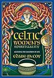 Celtic Women's Spirituality: Accessing the Cauldron of Life