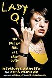 Lady Q: The Rise and Fall of a Latin Queen