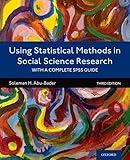 Using Statistical Methods in Social Science Research: With a Complete SPSS Guide