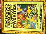 Moosewood Restaurant Low-Fat Favorites: Flavorful Recipes for Healthful Meals