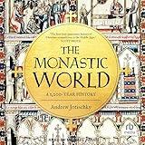 The Monastic World: A 1,200-Year History