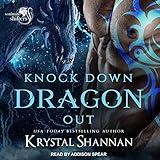 Knock Down Dragon Out: Soulmate Shifters in Mystery, Alaska Series, Book 1