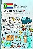 South Africa My Travel Diary: Kids Guided Journey Log Book 6x9 - Record Tracker Book For Writing, Sketching, Gratitude Prompt - Vacation Activities ... Journal - Girls Boys Traveling Notebook