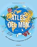 Atles del món: Per conèixer i respectar el planeta