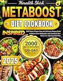 Meredith Shirk Metaboost Diet Cookbook Inspired: 2000 Days of Super Easy and Delicious Recipes Book to Renew Your Metabolism and Transform Your Body | Incl. 120-Day Meal Plan