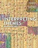 Interpreting Themes in Textile Art