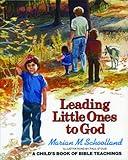 Leading Little Ones to God: A Child's Book of Bible Teachings