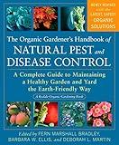 The Organic Gardener's Handbook of Natural Pest and Disease Control: A Complete Guide to Maintaining a Healthy Garden and Yard the Earth-Friendly Way (Rodale Organic Gardening)