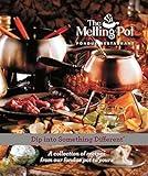 Dip into Something Different: A Collection of Fondue Recipes with $25 in Melting Pot Restaurant coupons