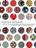 Textile Designs: Two Hundred Years of European and American Patterns Organized by Motif, Style, Color, Layout, and Period