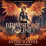 Brimstone Bound: Firebrand, Book 1