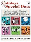 Holidays and Special Days: A Source Book of Songs, Rhymes and Movement for Each Month of the School Year